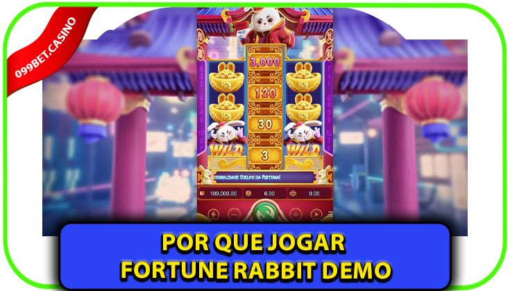 Por Que Jogar Fortune Rabbit Demo na Plataforma 099bet?