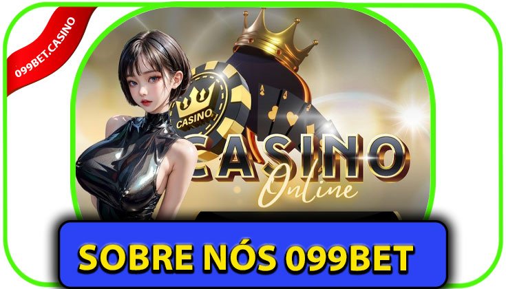 Sobre Nós 099bet
