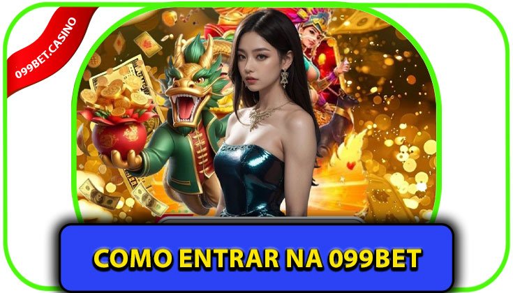 como entrar na 099bet